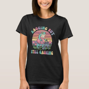 Slappe Maar Nog Steeds Grappige Vernederende Volwa T-shirt