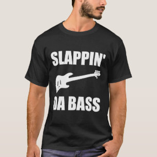 Slappin Da Bass Guitar T-shirt