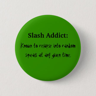 Slash Addict Ronde Button 5,7 Cm