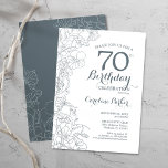 Slate Blue White Floral 70th Birthday Party Kaart<br><div class="desc">Slate Blue White Floral 70th Birthday Party Invitation. Minimalistisch modern ontwerp met botanische contouren en lettertype typografiescript. Eenvoudige trendy nodigt een perfecte kaart uit voor een stijlvolle feestdag in het vrouw. Kan op elke leeftijd worden aangepast. Uitnodigingen op Zazzle afdrukken of sjabloon voor digitaal afdrukken direct downloaden.</div>