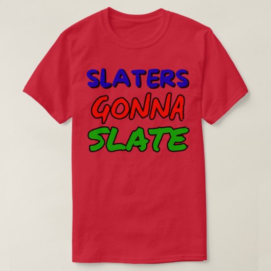 Slaters gaan leisteen t-shirt (Design voorkant)