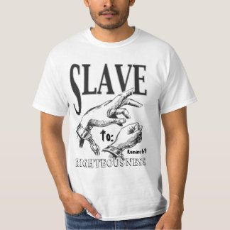 SLAVE, Rechterheid, naar:, Romans 6:18 T-shirt