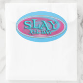 Slay All Day  Fun Throwback Slogan Ovale Sticker (Tas)