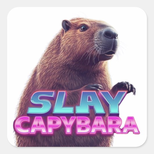 Slay Capybara Funny Animal Meme Gift Vierkante Sticker (Voorkant)