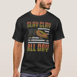 Slay Clay de hele dag door - Sportschieten & Clay  T-shirt