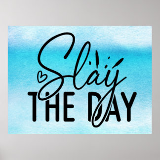 Slay de dag poster