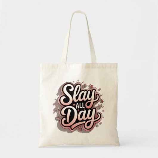 Slay de hele dag boodschappentas tote bag (Voorkant)