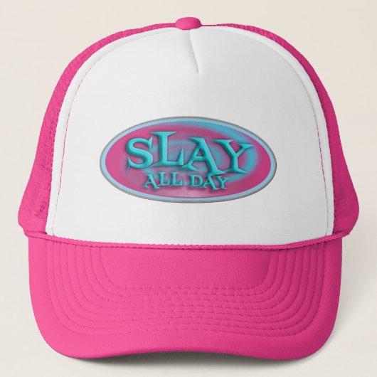 Slay de hele dag  Fun Slogan Art Oval Trucker Pet (Voorkant)