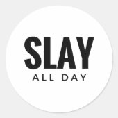 SLAY DE HELE DAG - STICKER (Voorkant)