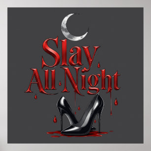 Slay de hele nacht T-shirt Poster