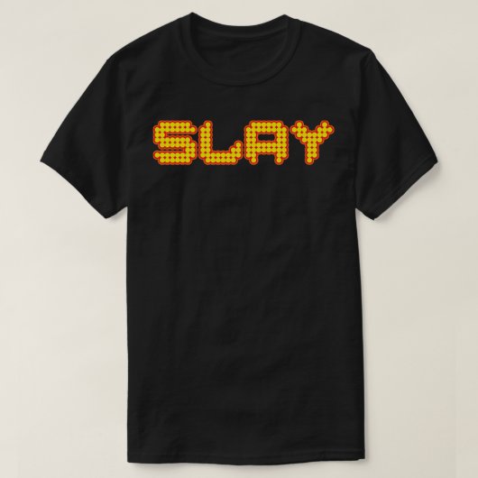 Slay Funny T-shirt (Design voorkant)
