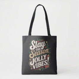 Slay het seizoen, Jolly Vibes! - Feestelijke Kerst Tote Bag