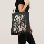 Slay het seizoen, Jolly Vibes! - Feestelijke Kerst Tote Bag (Dichtbij)