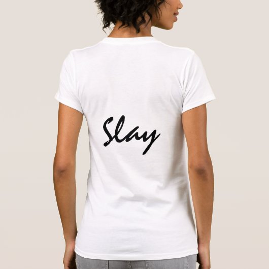 Slay Modern Trendy T-shirt (Achterkant)