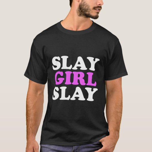 Slay Motivation's Slay Slay T-shirt (Voorkant)