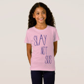 Slay niet sus t-shirt (Voorkant volledig)