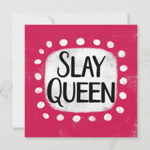 Slay Queen Wenskaart Kaart