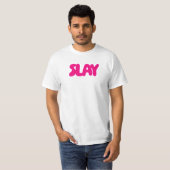 Slay T-shirt (Voorkant volledig)