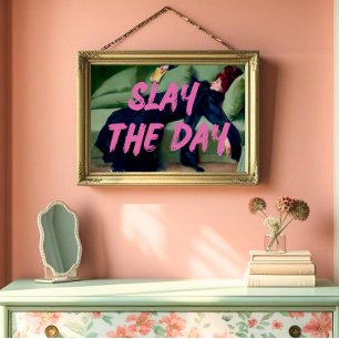 Slay the Day Art, Maximalistische Decor, Roze Graf Poster