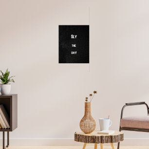 Slay the Day - Motivatie muurkunst Poster