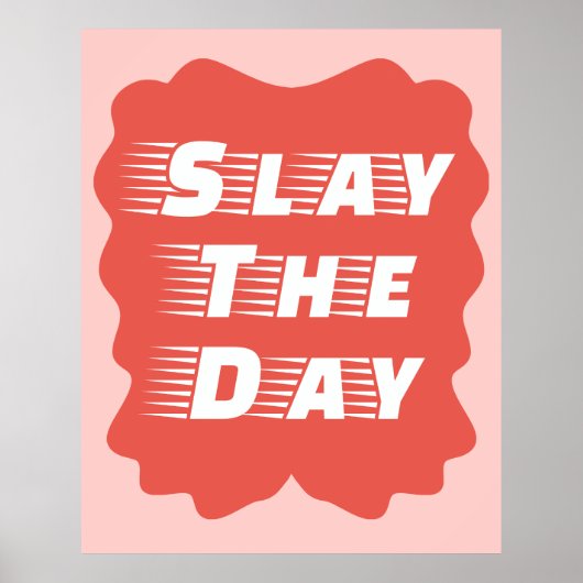 Slay The Day Poster (Voorkant)