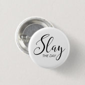 Slay the Day Ronde Button 3,2 Cm (Voorkant /achterkant)