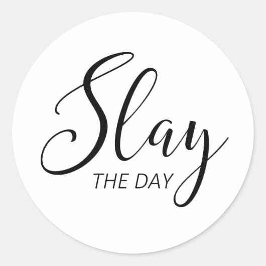 Slay the Day Ronde Sticker (Voorkant)