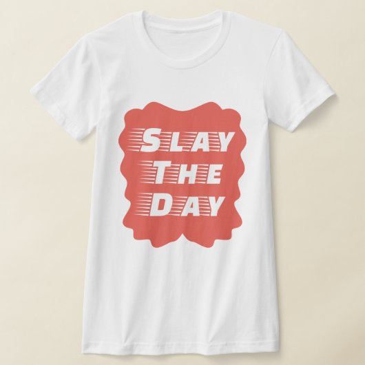 Slay The Day T-shirt (Laagn)