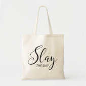 Slay the Day Tote Bag (Voorkant)
