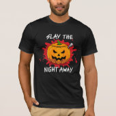 Slay the Night Away Black T-Shirt (Voorkant)