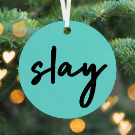 Slay | Trendy Stylish Modern Minimalist Cyan Green Metalen Ornament