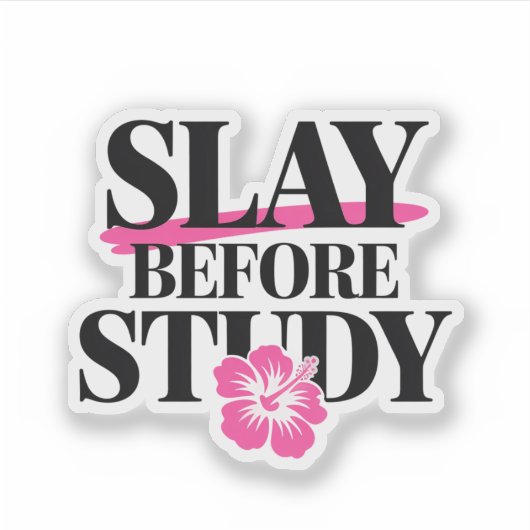 Slay voor de studie - Sassy Back-to-School Sticker (Voorkant)