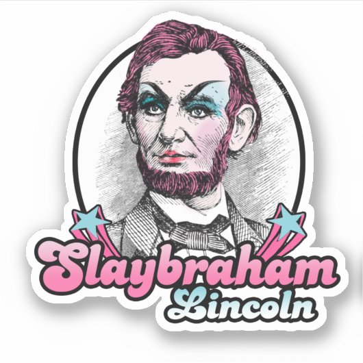 Slaybraham Lincoln Sticker (Voorkant)