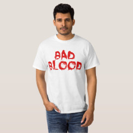 Slecht bloed t-shirt
