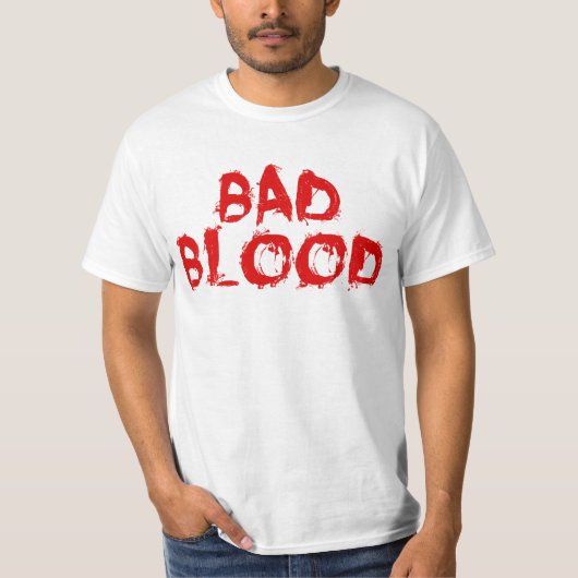 Slecht bloed t-shirt (Voorkant)