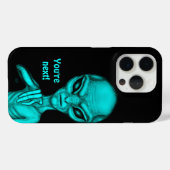 Slecht Buitenaards Wezen, Jij bent als Volgende aa Case-Mate iPhone Case (Achterkant (horizontaal))