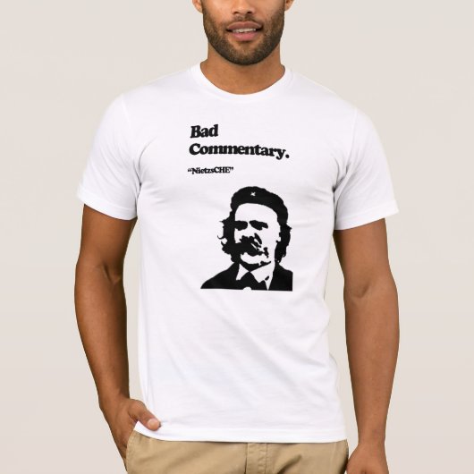 Slecht commentaar: NietzsCHE. T-shirt (Voorkant)