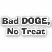Slecht DOGE, Geen Lekkerbekje Sticker (Voorkant)