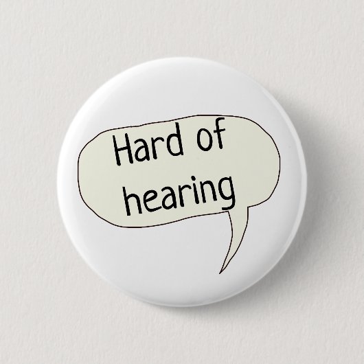 Slecht gehoor doofbewustzijn doofheid ronde button 5,7 cm (Voorkant)