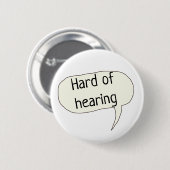 Slecht gehoor doofbewustzijn doofheid ronde button 5,7 cm (Voorkant /achterkant)