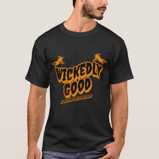 Slecht Goed In Het Ontlopen Van Verantwoordelijkhe T-shirt (Voorkant)