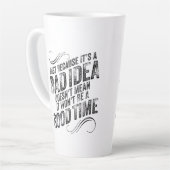 Slecht idee, goed moment latte mok (Linkerhoek)