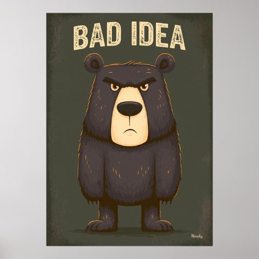 Slecht idee – Grappige boze beercartoon Karakter K Poster (Voorkant)