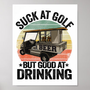 Slecht in Golf Maar Goed in het Drinken van Bierka Poster