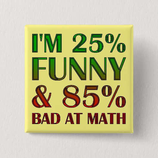 Slecht in wiskunde grappige knop badge pin vierkante button 5,1 cm (Voorkant)