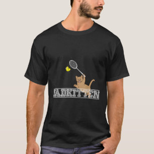 Slecht Kitten Grappig Badminton Kattenliefhebbers T-shirt