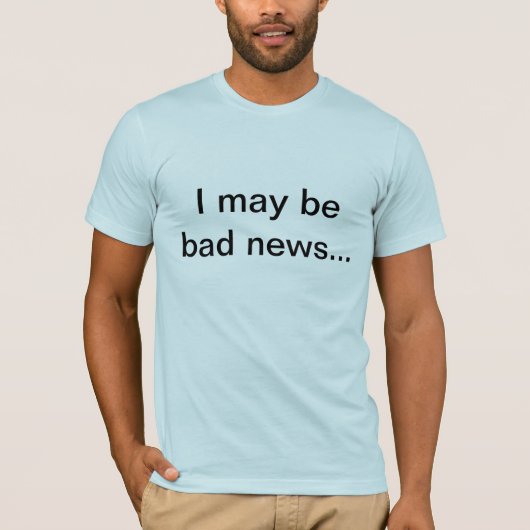 Slecht nieuws t-shirt (Voorkant)