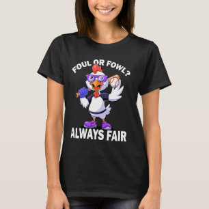 Slecht Of Pluimvee Altijd Eerlijk Honkbal Kip Honk T-shirt