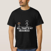 Slecht teken Humor T-shirt (Voorkant)