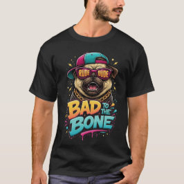 Slecht tot op het Bot Pug — Ruwe Kerel Streetwear  T-shirt